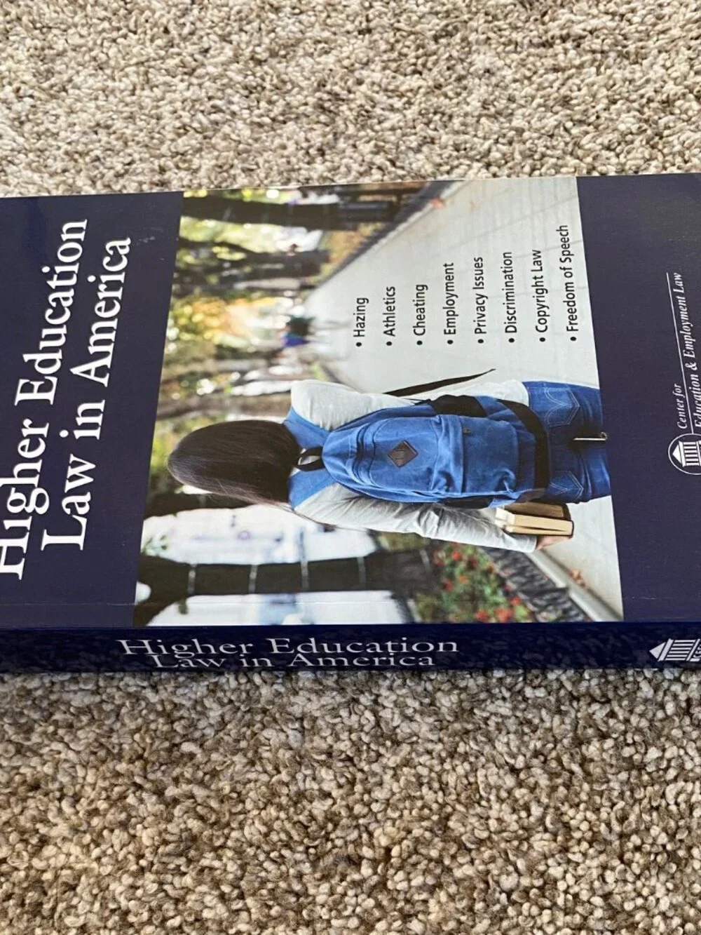 Higher Education Law in America by Center for Education & Employment, 18th Edit